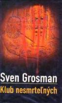 Klub nesmrteľných (Sven Grosman)
