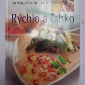 Rýchlo a ľahko-100 najlepších receptov (Linda Doeser)