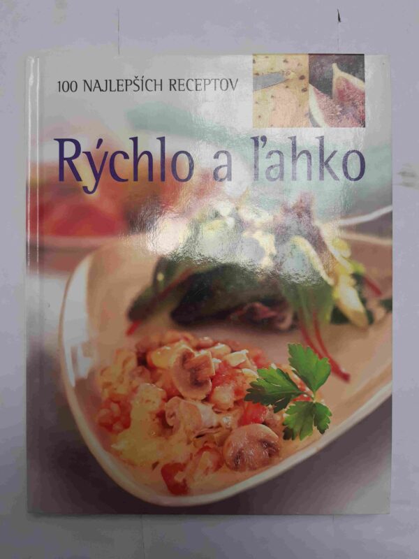 Rýchlo a ľahko-100 najlepších receptov (Linda Doeser)
