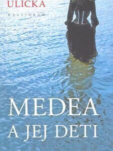 Medea a jej deti (Ljudmila Ulická)