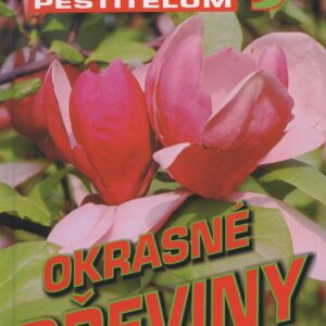 Okrasné dřeviny - rady pěstitelům (Radoslav Šrot) (česky)