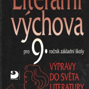 Literární výchova pro 9. ročník základní školy - Výpravy do světa literatury II. (Vladimír Nezkusil) (česky)