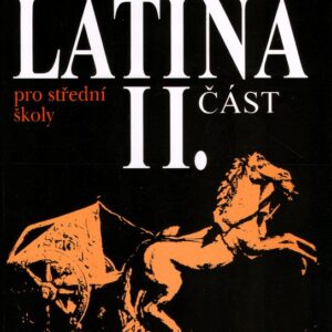 Latina pro SŠ - II.část (Vlasta Seinerová) (česky)