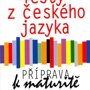 Testy z českého jazyka - Příprava k maturitě (Milena Fucimanová) (česky)