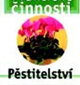 Pěstitelství pro 6. – 9. r. ZŠ - Praktické činnosti (Radmila Dytrtová) (česky)