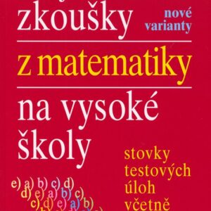 Přijímací zkoušky z matematiky na VŠ - nové varianty (Miloš Kaňka) (česky)
