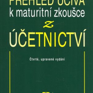 Přehled učiva k maturitní zkoušce z účetnictví - 4. vydání (Vladimír Munzar) (česky)