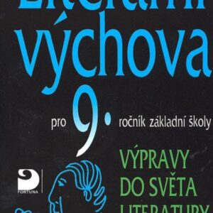 Literární výchova - Výpravy do světa listeratury - pro 9. ročník ZŠ (Vladimír Nezkusil) (česky)