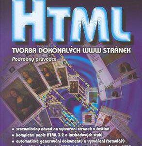 HTML tvorba dokonalých www stránek (Jiří Kosek) (česky)