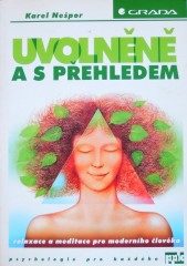 Uvolněně a s přehledem (Karel Nešpor) (česky)