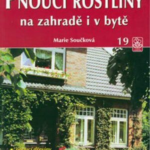 Pnoucí rostliny na zahradě i v bytě - edice Česká zahrada 19 (Součková Marie) (česky)