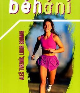 Běhání od joggingu po maraton (Aleš Tvrzník) (česky)
