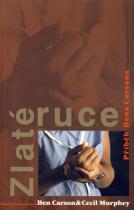Zlaté ruce (Ben Carson,Cecil Murphey) (česky)