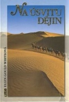 Na úsvitu dějin (Ellen Gould White) (česky)
