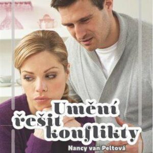 Umění řešit konflikty (Nancy van Pelt) (česky)