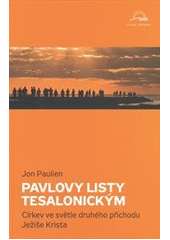 Pavlovy listy Tesalonickým (Jon Paulien) (česky)