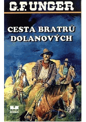 Cesta bratrů Dolanových (Unger Gert F) (česky)