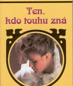 Ten, kdo touhu zná (Hedwiga Courths-Mahlerová) (česky)