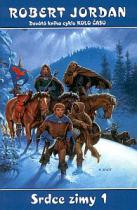 Srdce zimy 1 (Robert Jordan) (česky)