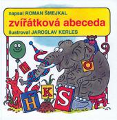 Zvířátková abeceda (Roman Šmejkal) (česky)