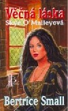 Věčná láska (Bertrice Small) (česky)