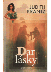 Dar lásky (Judith Krantz) (česky)