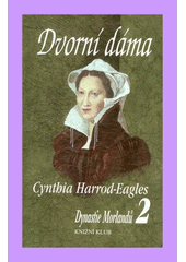 Dvorní dáma 2 (Cynthia Harrod-Eagles) (česky)