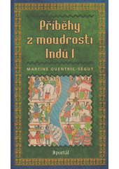 Příběhy z moudrosti Indů (Quentric-Séguy) (česky)