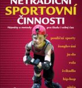 Netradiční sportovní činnosti - Náměty a metody pro školu i volný čas (Renate Zimmerová) (česky)