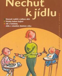Nechuť k jídlu (Silviane Bonnot Matheron) (česky)