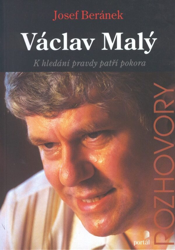 Malý Václav: K hledání pravdy patří pokora (Josef Beránek) (česky)