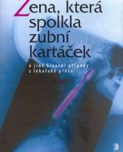 Žena, která spolkla zubní kartáček (Bob Myers) (česky)