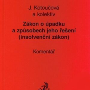Zákon o úpadku a způsobech jeho řešení (insolvenční zákon). - Komentář (Jiřina Kotoučová) (česky)