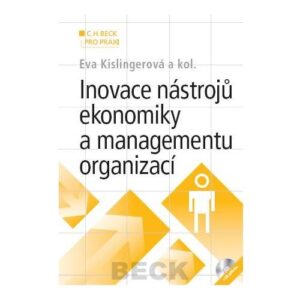 Inovace nástrojů ekonomiky a managementu organizací (+ CD) (Eva Kislingerová) (česky)