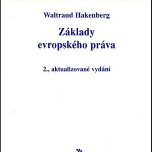 Základy evropského práva - 2. vyd. (Waltraud Hakenberg) (česky)