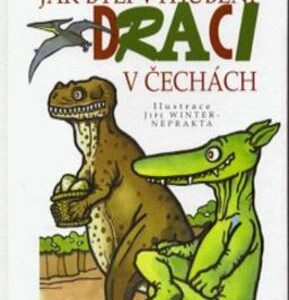 Jak byli draci vyhubení v Čechách (Miloslav Švandrlík) (česky)