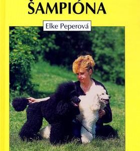 Vychovávame šampióna (Elke Peperová)