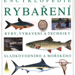 Velká obrazová encyklopedie rybaření (Ian J. Wood) (česky)