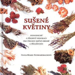 Sušené květiny (Anna Marie Schwarzbachová) (česky)