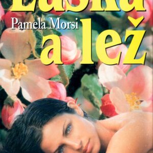Láska a lež (Pamela Morsi) (česky)