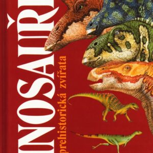 Dinosauři a jiná prehistorická zvířata (Michael Benton) (česky)