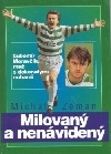 Milovaný a nenávidený - L.Moravčík (Michal Zeman)