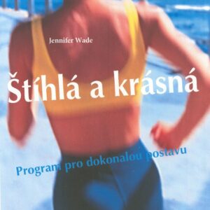 Štíhlá a krásná (Jennifer Wade) (česky)