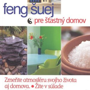 Feng Shui pre šťastný domov (Simon G. Brown)