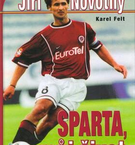 Sparta, můj život (Karel Felt) (česky)