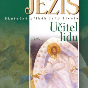 Ježíš 2. díl Učitel lidu (John Wesley Lewis) (česky)