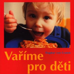 Vaříme pro děti (Dagmar von Cramm) (česky)