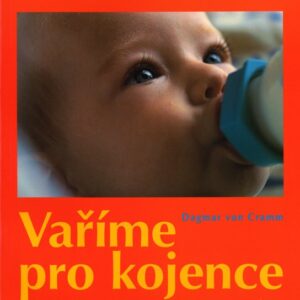 Vaříme pro kojence (Dagmar von Cramm) (česky)