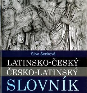 Latinsko-český, česko-latinský slovník (Silva Šenková) (česky)
