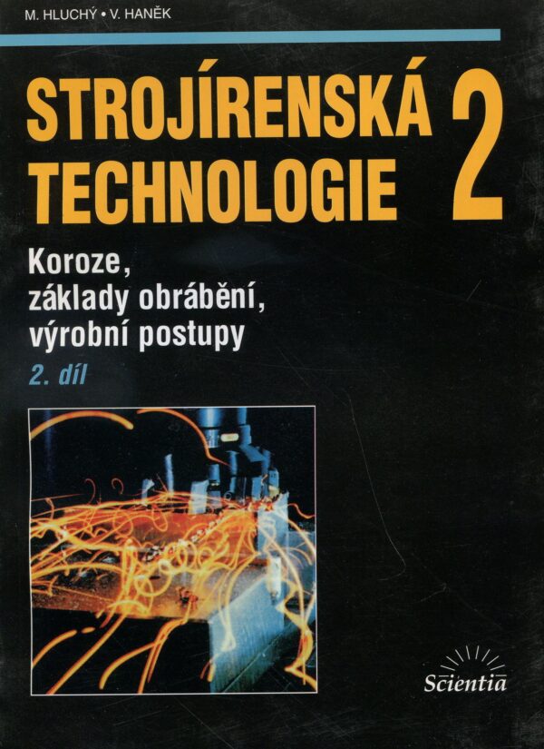 Strojírenská technologie 2, 2.díl (Miroslav Hluchý) (česky)